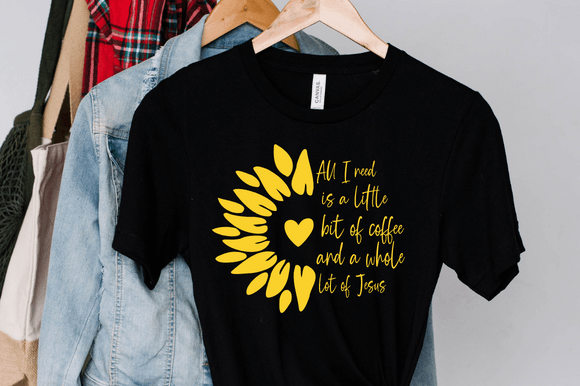 All I Need is a Little Bit of Coffee & Jesus SVG Graphics for Crafts