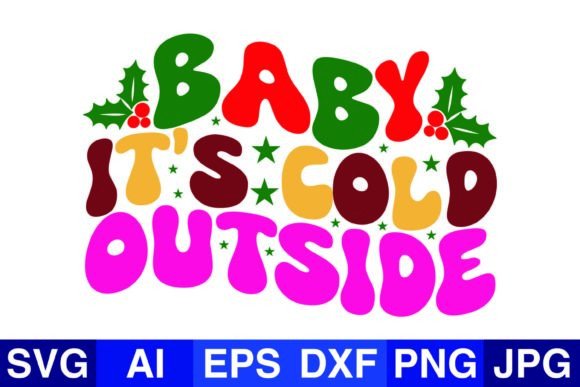 Baby It's Cold Outside, Christmas SVG PNG Review