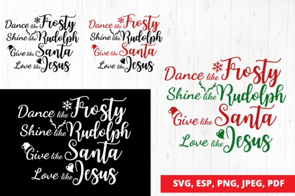 Dance Like Frosty, Shine Like Rudolph Graphics & Illustrations