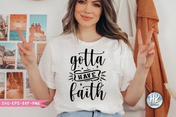 Gotta Have Faith Christian Graphics for Crafts & SVG Design Projects