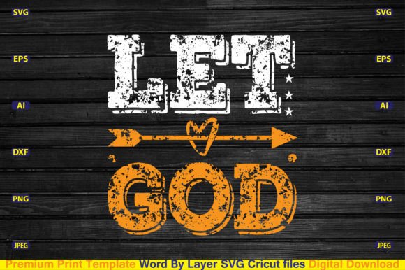 h1Let God Svg: A Faith-Inspired Graphic Design Asset for Crafts and Christian Branding/h1