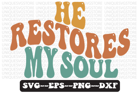 He Restores My Soul Retro SVG Design: A Designer’s Review for Real Client Projects