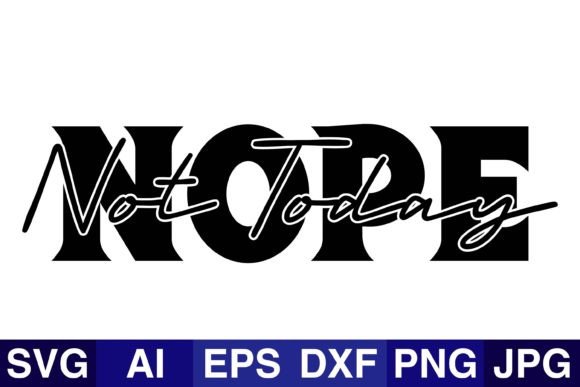 Nope Not Today-Kindness SVG PNG Design for Crafts & Graphics