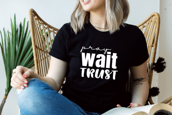 Pray Wait Trust Faith SVG for Crafts & Graphics