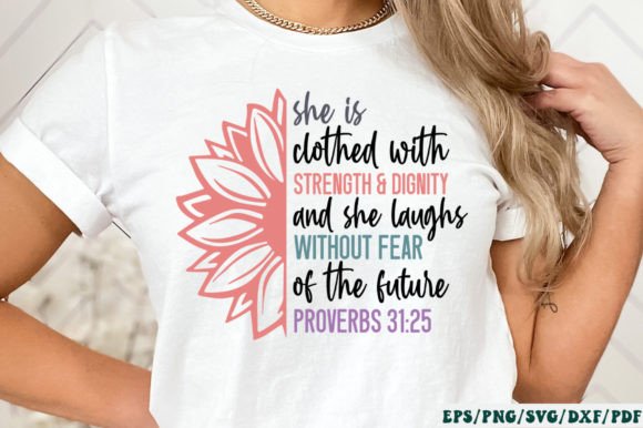 She is Clothed with Strength Dignity: A Faith-Centric Graphic for Crafts & Client Design